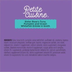 Petite Cuisine Sister Rose's Tuna, Pumpkin & Ocean Whitefish Entrée In Broth Grain-Free Wet Cat Food, 2.8-oz Can, Case Of 24 15 Petite Cuisine Sister Rose's Tuna, Pumpkin & Ocean Whitefish Entrée In Broth Grain-Free Wet Cat Food, 2.8-oz Can, Case Of 24 -Blue Buffalo Shop 200544 PT5. AC SS1800 V1571282077