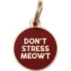 Two Tails Pet Company Don't Stress Meowt Personalized Cat ID Tag -Blue Buffalo Shop 211620 main. AC SS1800 V1577801320