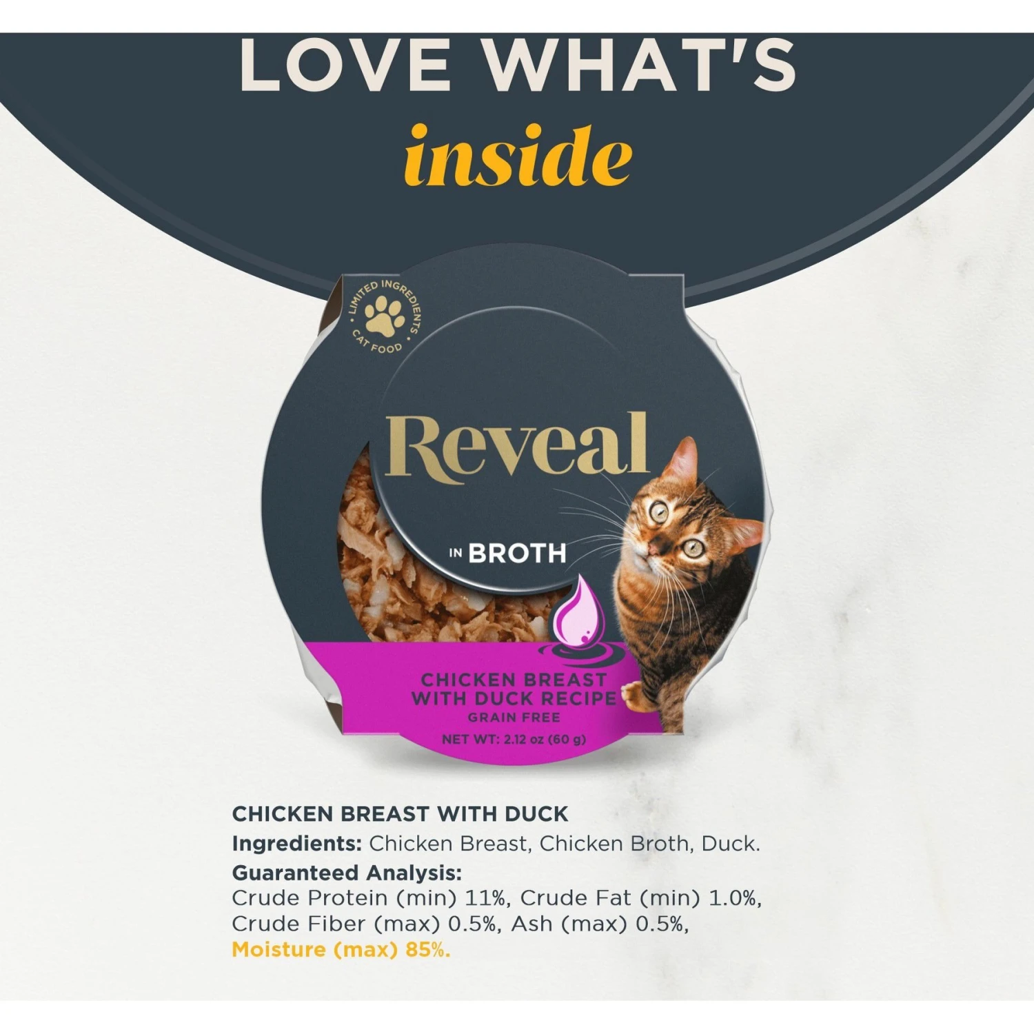 Reveal Natural Grain-Free Chicken With Duck In Broth Flavored Wet Cat Food, 2.12-oz Pot, Case Of 18 5 Reveal Natural Grain-Free Chicken With Duck In Broth Flavored Wet Cat Food, 2.12-oz Pot, Case Of 18 - Image 3