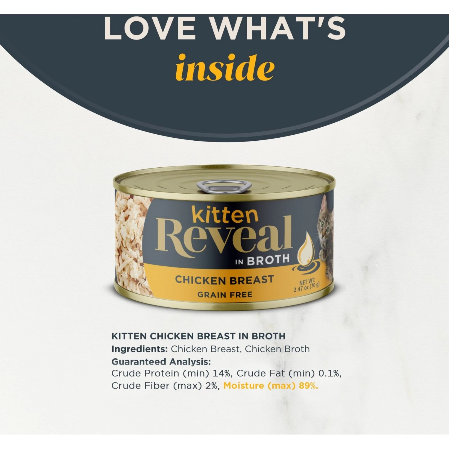 Reveal Natural Limited Ingredient Grain-Free Chicken Breast In Broth Wet Kitten Food, 2.47-oz, Case Of 12 5 Reveal Natural Limited Ingredient Grain-Free Chicken Breast In Broth Wet Kitten Food, 2.47-oz, Case Of 12 - Image 3