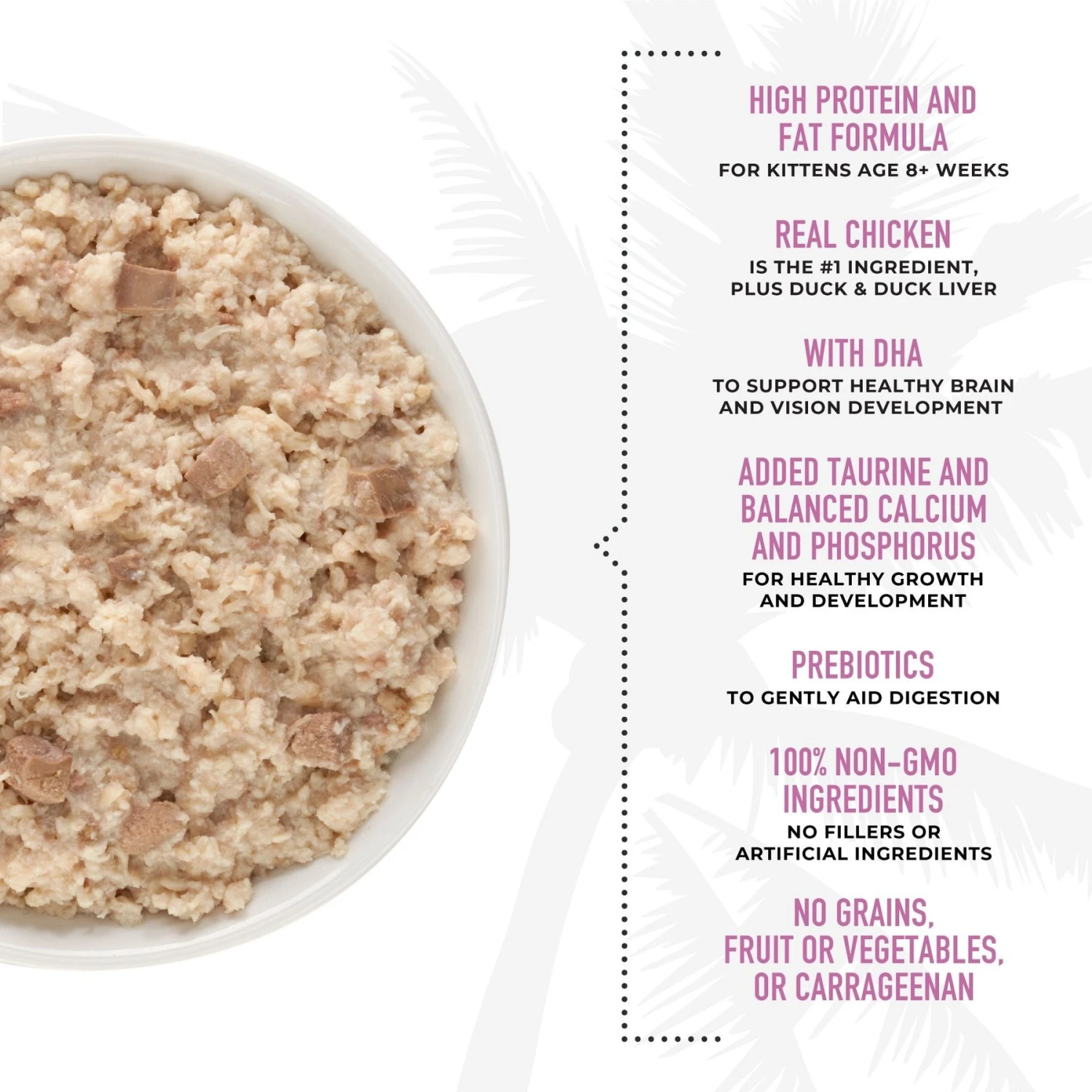 Tiki Cat Baby Chicken, Duck, & Duck Liver Shreds Grain-Free Wet Cat Food, 2.4-oz Can, Case Of 12 7 Tiki Cat Baby Chicken, Duck, & Duck Liver Shreds Grain-Free Wet Cat Food, 2.4-oz Can, Case Of 12 - Image 5